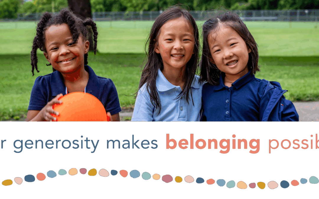 Your generosity makes belonging possible